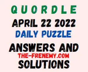 Quordle April 22 2022 Answers Puzzle and Solution