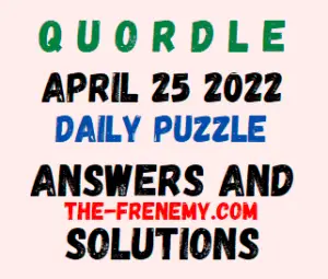 Quordle April 25 2022 Answers Puzzle and Solution