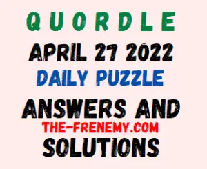Quordle April 27 2022 Answers Puzzle Today