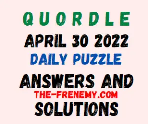 Quordle April 30 2022 Answers Puzzle Today