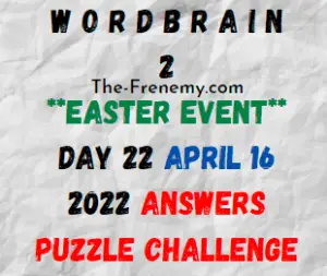 WordBrain 2 Easter Event Day 22 April 16 2022 Answers Puzzle