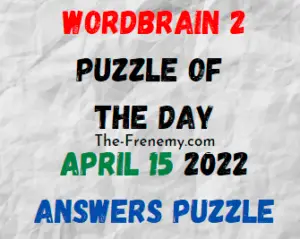 WordBrain 2 Puzzle of the Day April 15 2022 Answers