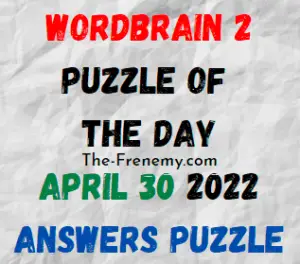 WordBrain 2 Puzzle of the Day April 30 2022 Answers