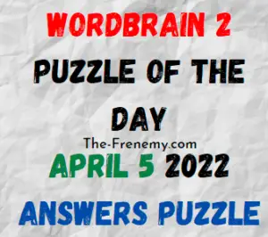 WordBrain 2 Puzzle of the Day April 5 2022 Answers