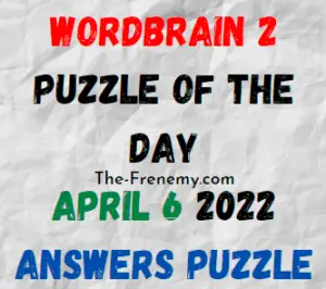 WordBrain 2 Puzzle of the Day April 6 2022 Answers