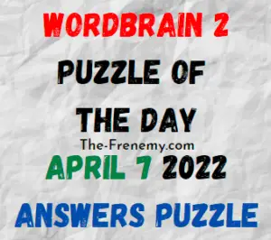 WordBrain 2 Puzzle of the Day April 7 2022 Answers Todya