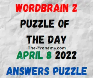 WordBrain 2 Puzzle of the Day April 8 2022 Answers Todya