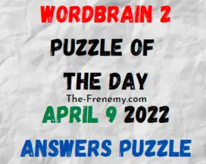 WordBrain 2 Puzzle of the Day April 9 2022 Answers Today
