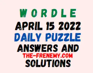 Wordle April 15 2022 Answers Puzzle Today