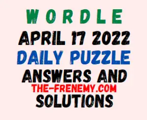 Wordle April 17 2022 Answers Puzzle