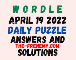 Wordle April 19 2022 Answers Puzzle