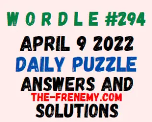 Wordle April 9 2022 Answers Puzzle 294