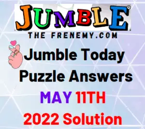 Daily Jumble May 11 2022 Answers Puzzle and Solution