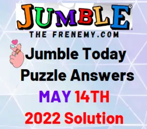 Daily Jumble May 14 2022 Answers Puzzle and Solution