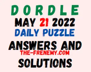 Dordle 21 May 2022 Answers Puzzle and Solution