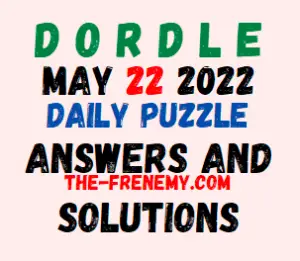 Dordle 22 May 2022 Answers Puzzle and Solution