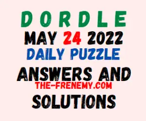 Dordle 24 May 2022 Answers Puzzle and Solution