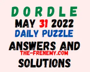 Dordle 31 May 2022 Answers Puzzle and Solution
