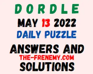 Dordle May 13 2022 Answer for Today