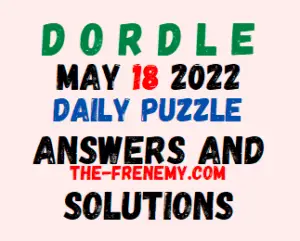Dordle May 18 2022 Answers Puzzle Today