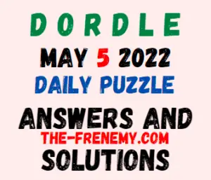 Dordle May 5 2022 Answer for Today