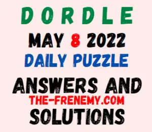 Dordle May 8 2022 Answer for Today