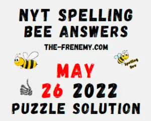 NYT Bee May 26 2022 Answers Puzzle and Solution