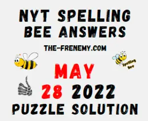 NYT Bee May 28 2022 Answers Puzzle and Solution