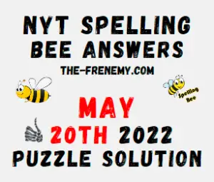 Nyt Bee May 20 2022 Answers Puzzle and Solution