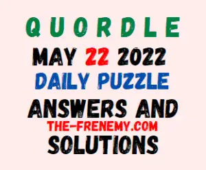 Quordle 22 May 2022 Answers Puzzle and Solution