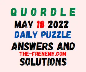 Quordle May 18 2022 Answers Puzzle Today