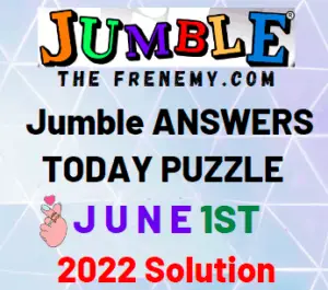 Todays Jumble Answers for June 1 2022 Solution