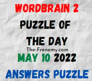 WordBrain 2 Puzzle of the Day May 10 2022 Answers and Solution