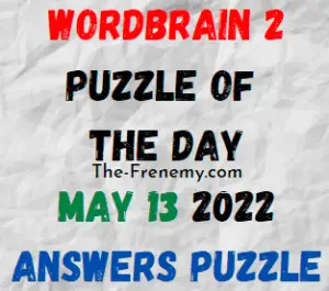 WordBrain 2 Puzzle of the Day May 13 2022 Answers and Solution