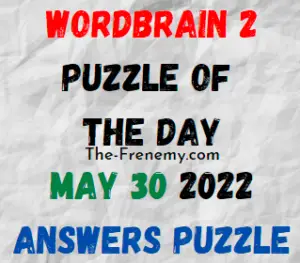 WordBrain 2 Puzzle of the Day May 30 2022 Answers for Today