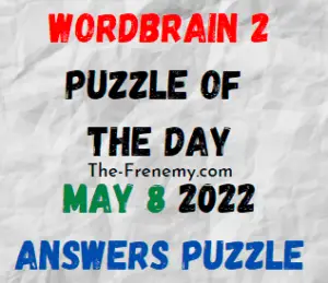 WordBrain 2 Puzzle of the Day May 8 2022 Answers and Solution