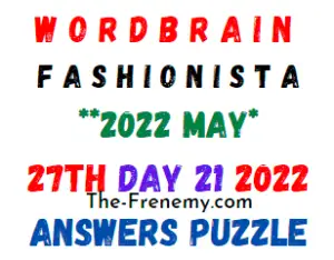WordBrain Fashionista Event Day 21 May 27 2022 Answers Puzzle