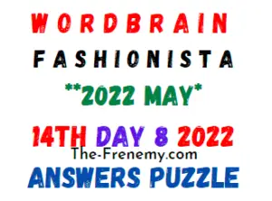 WordBrain Fashionista Event Day 8 May 14 2022 Answers