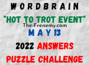 WordBrain Hot to Trot Event May 13 2022 Answers Puzzle and Solution