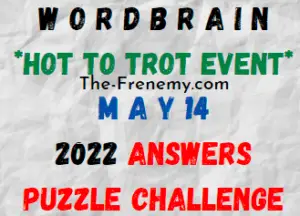 WordBrain Hot to Trot Event May 14 2022 Answers Puzzle and Solution