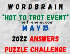 WordBrain Hot to Trot Event May 15 2022 Answers Puzzle and Solution
