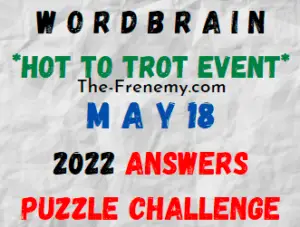 WordBrain Hot to Trot Event May 18 2022 Answers Puzzle and Solution