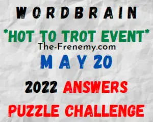 WordBrain Hot to Trot Event May 20 2022 Answers Puzzle and Solution