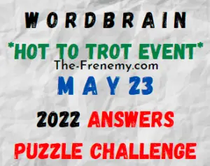 WordBrain Hot to Trot Event May 23 2022 Answers Puzzle