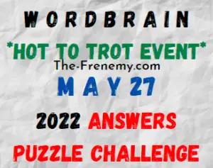 WordBrain Hot to Trot Event May 27 2022 Answers Puzzle