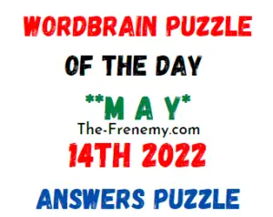 WordBrain Puzzle of the Day May 14 2022 Answers and Solution