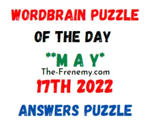 WordBrain Puzzle of the Day May 17 2022 Answers and Solution