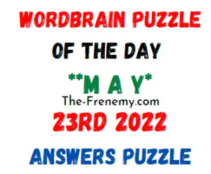 WordBrain Puzzle of the Day May 23 2022 Answers and Solution