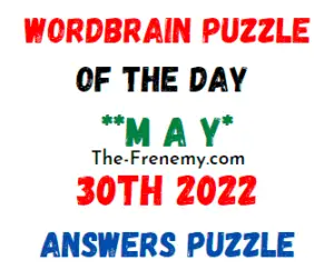 WordBrain Puzzle of the Day May 30 2022 Answers and Solution