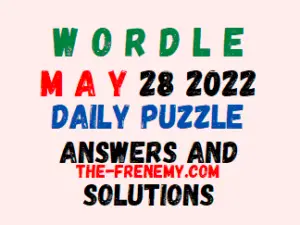 Wordle 28 May 2022 Answers Puzzle and Solution